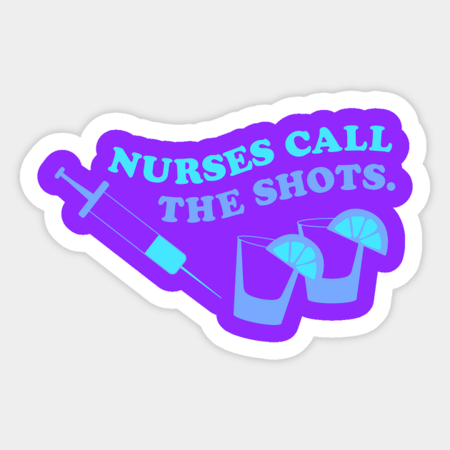 Nurses call the shots blue Sticker by annacush